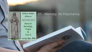 Memory: How to Develop, Train and Use It ✨ By William Walker Atkinson FULL Audiobook