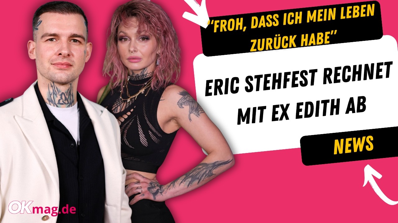 Eric Stehfest: Abrechnung mit Ex Edith - 