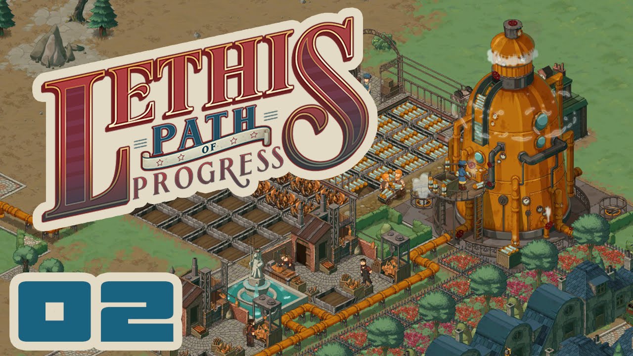 Everything Is In Shambles! - Let's Play Lethis: Path Of Progress - Part 2
