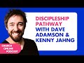 Discipleship Pathway with Dave Adamson + Kenny Jahng