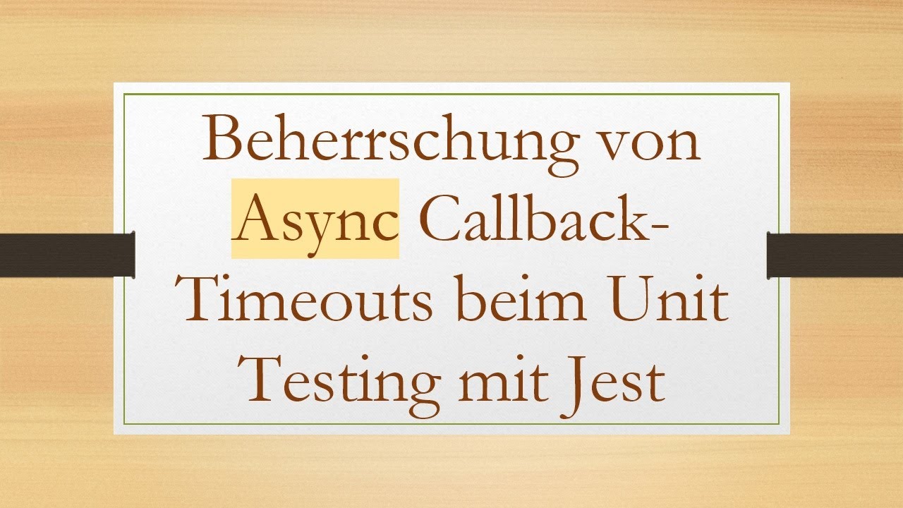Beherrschung von Async Callback-Timeouts beim Unit Testing mit Jest