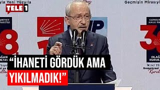 Kemal Kılıçdaroğlu'ndan 'ihanet' çıkışı! "Sırtımdaki hançerlerle seçime girmek zorunda kaldım"