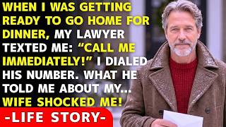My Lawyer Wrote To Me “Call Me Immediately!” What He Told Me About My Wife Left Me Speechless