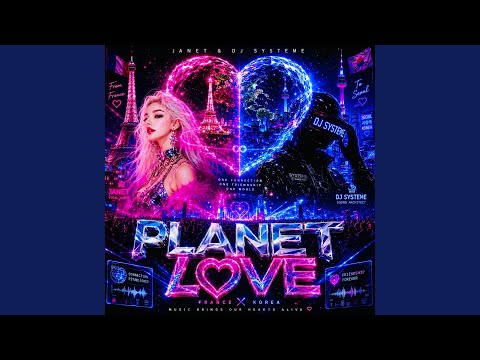 PLANET LOVE (JANET & DJ SYSTEME)