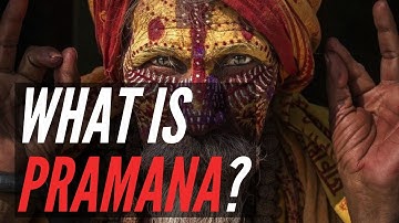 Pramana Explained - valid sources of Knowledge - Fundamentals of Dharmika (Indian) Philosophy ep 2
