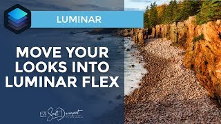 How To Move Luminar Looks To Luminar Flex