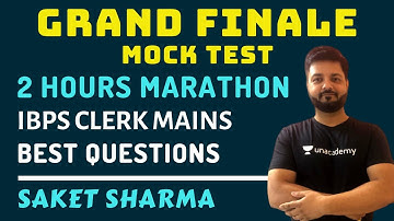 Grand Finale Mock Test | 2 Hours Marathon Class | Mock test | IBPS Clerk Mains 2020 | Saket Sharma