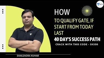 How to qualify GATE, if I Start from Today | Last 40 Day