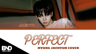 BOYNEXTDOOR JAEHYUN 'PERFECT' (COVER) LYRICS