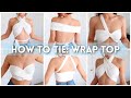 HOW TO TIE: A WRAP TOP | 8 WAYS TO TIE & TUCK | 8 WAYS TO WEAR A WRAP TOP