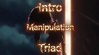 Manipulation Intro-- Triad