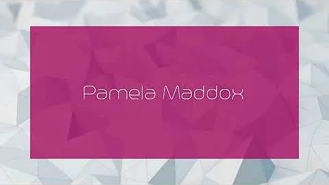 Pamela Maddox - appearance