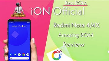 Redmi Note 4X/4 | iON Official ROM Review Amazing Features and improvements Best ROM till Now🔥