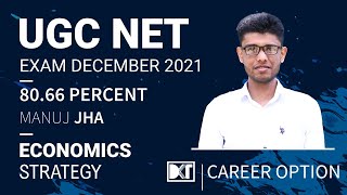 UGC NET Exam | How To Get JRF in Economics in First Atempt | By Manuj Jha, Cracked NET Exam Dec 2021