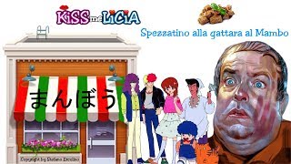 KISS ME LICIA &amp; BOMBOLO - SPEZZATINO ALLA GATTARA AL MAMBO