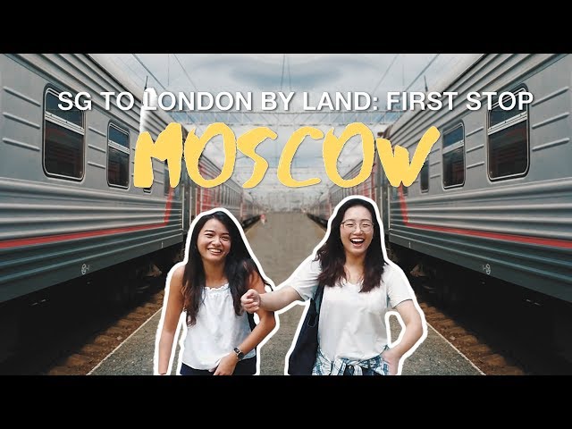 The Trans-Siberian Journey To Moscow | Singapore To London OVER LAND! | EP 1
