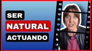 COMO ser NATURAL al actuar frente a cámara /Trucos de actuación para actores