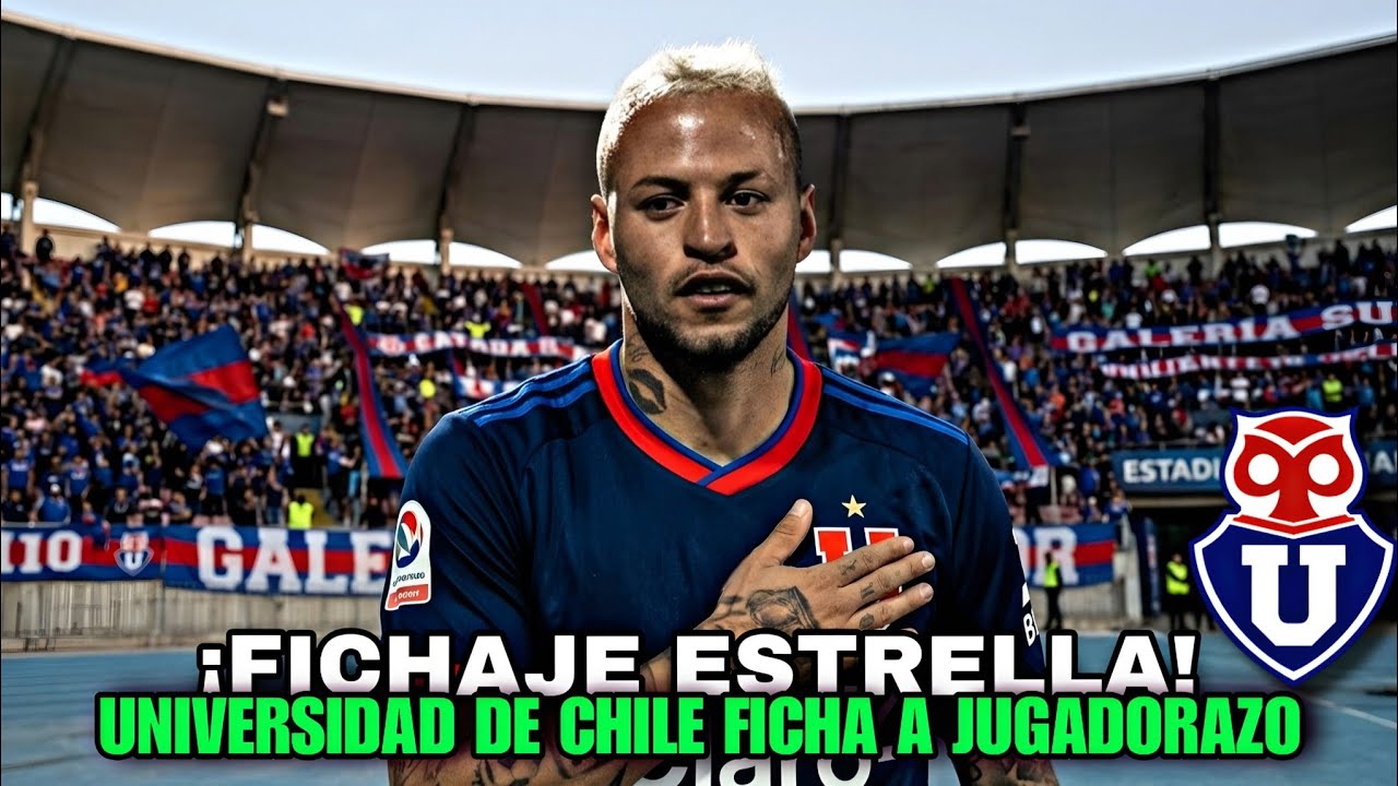 Universidad de Chile y el fichaje estrella que ilusiona a todos