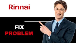 How To Fix Rinnai Tankless Water Heater Error Code 15 2025