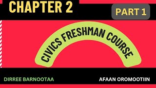 Civics Chapter 2 part 1 Freshman course Afaan Oromootiin.