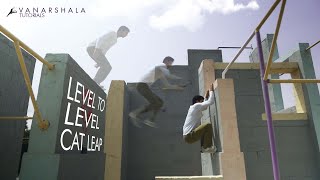 How to do Level to Level Cat Leap/Grab | Parkour Tutorial with Tips & Tricks | Vanarshala