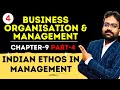 Indian Ethos in Management part 4 | Chapter-9 | Business Organisation & Management | BCOM/BBA Sem 1
