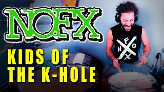 NOFX - KIDS OF THE K-HOLE | DRUM COVER