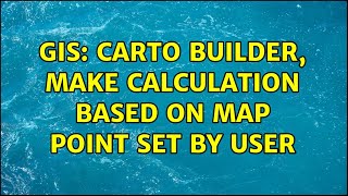 GIS: CARTO Builder, make calculation based on map point set by user