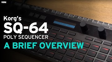 Korg’s SQ-64 Polyphonic Sequencer: A Brief Overview