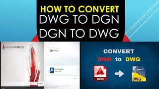Autocad To Microstation Convert,Dwg To Dgn,Dgn To Dwg