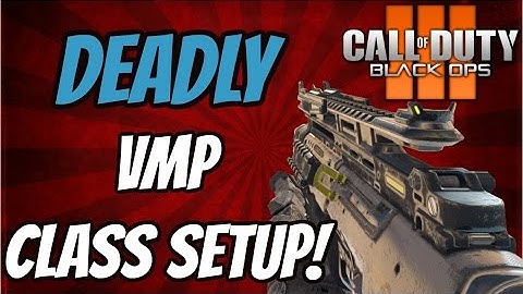 COD BO3 - DEADLY VMP CLASS SETUP!