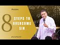 8 steps to overcome sin  tuesday 16th april 2024  flow prayer meeting with dag hewardmills