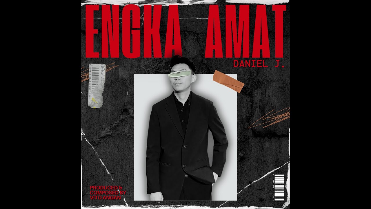 Tap Engka Engka Amat - Daniel J (Official Lyric Video) - YouTube