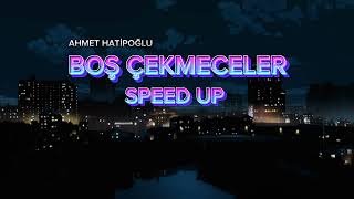 Boş Çekmeceler Speed Up - Ahmet Hatipoğlu Resimi