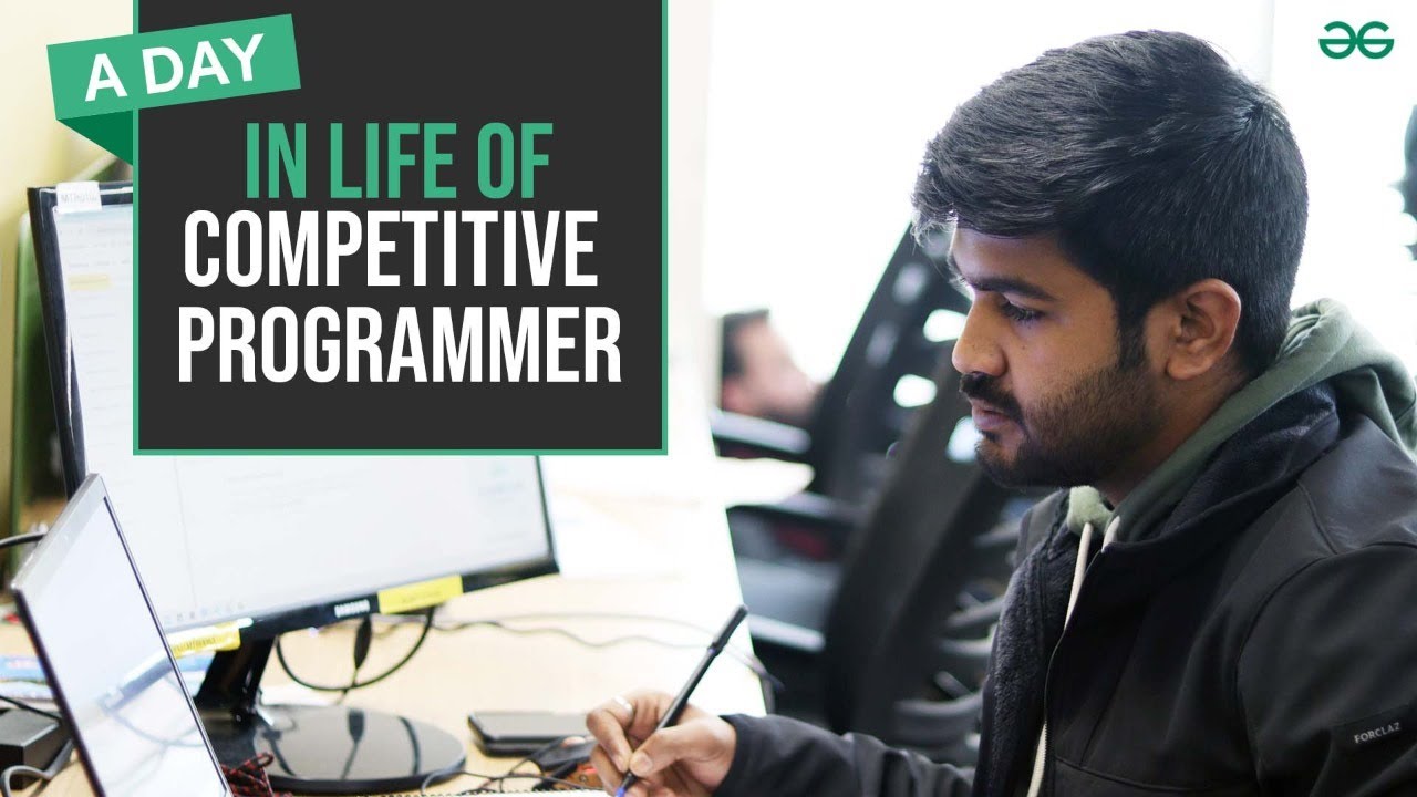 A Day in Life of a Competitive Programmer | GeeksforGeeks - YouTube