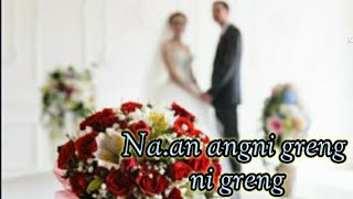 Naan Angni Greng Ni Greng Garo Weadding Songgarosong
