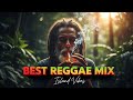 BEST REGGAE MIX PLAYLIST 2025 🎶 Island Vibes Playlist for Ultimate Chill!