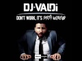 Dj valdi  dont work its party weekend radio edit