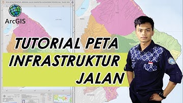 TUTORIAL PEMBUATAN PETA INFRASTRUKTUR JALAN MENGGUNAKAN ARCGIS MAPPING