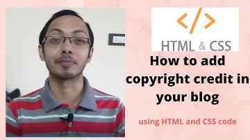 How to add copyright credit using HTML/CSS code in your Blog (English)