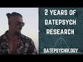 2 years of datepsych research