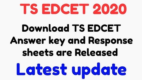 TS EDCET 2020 Answer key, Response sheets Released,How to fill key Objection format//Mvlnreddy info