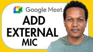 HOW TO ADD EXTERNAL MIC TO GOOGLE MEET