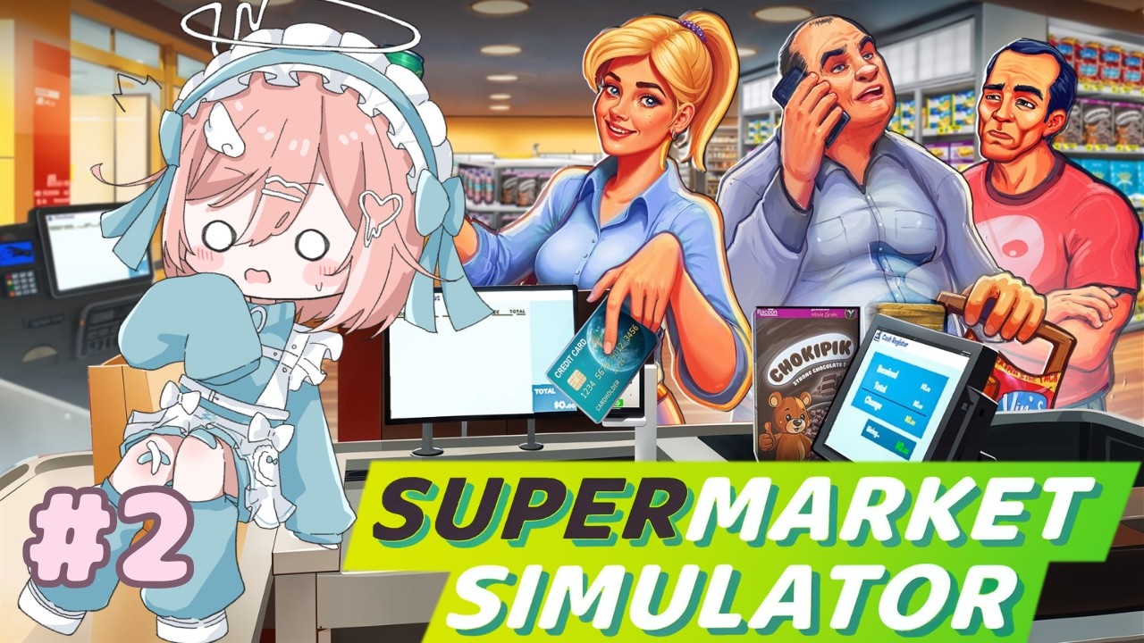 Supermarket Simulator②/桜宮みてる】短めのんびりマーケットライフ 
