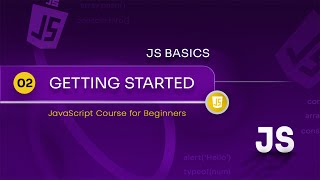 JS Basics for Beginners - 02  Getting Started VS Code Setup