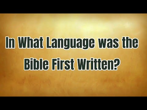 Video: What Language Is The Bible Written In