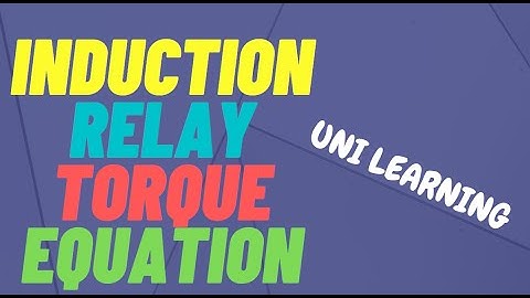 INDUCTION RELAY TORQUE EQUATION