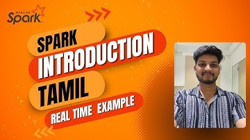 1. Introduction to Apache Spark in Tamil | What is Spark & Why Use It?