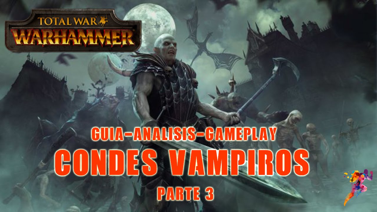 analisis de sensibilidad GUIA ANALISIS TOTAL WARHAMMER Conde Vampiros Parte 3
