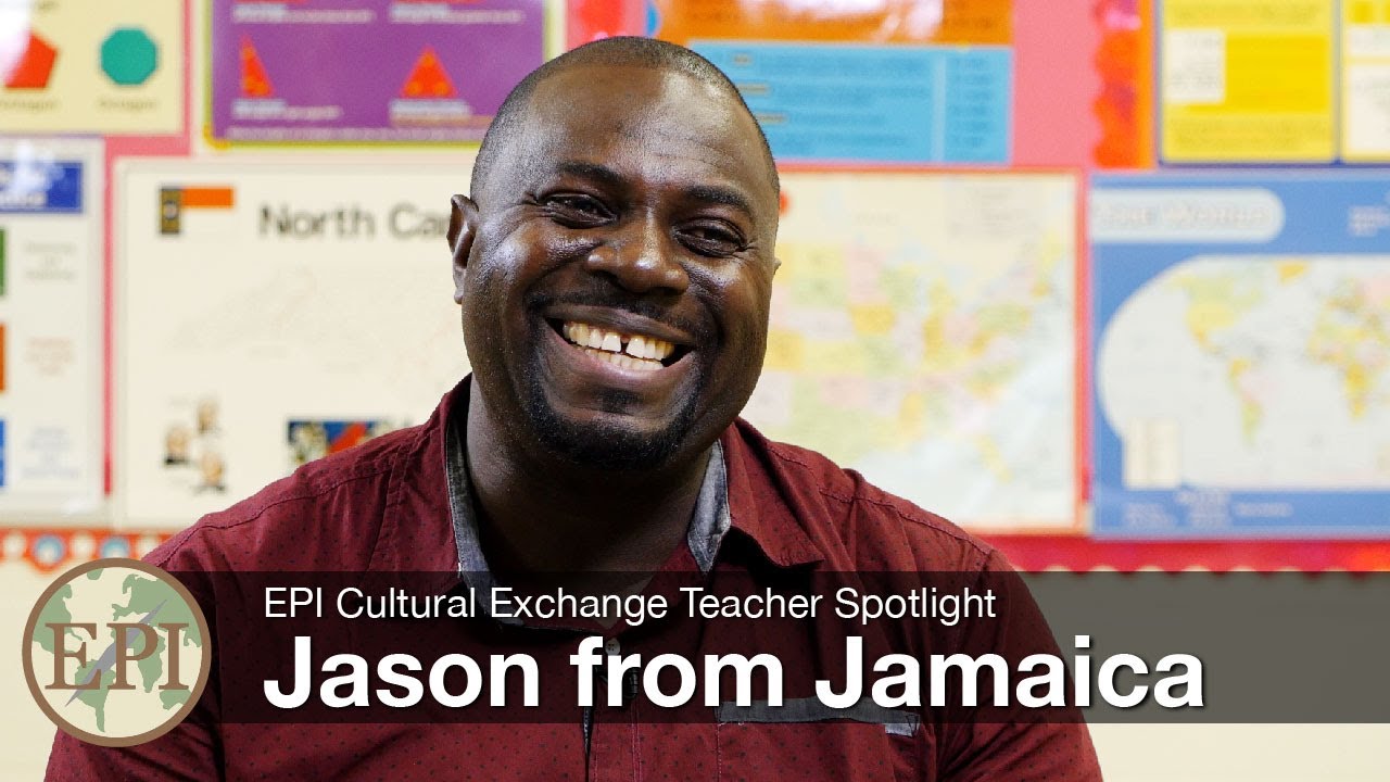 Jason from Jamaica | EPI Cultural Exchange Teacher Spotlight